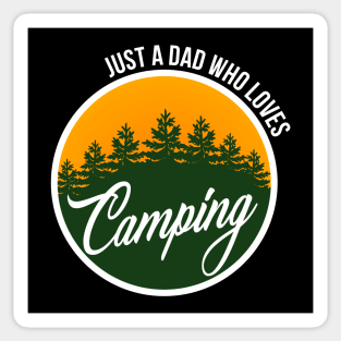 Just A Dad Who Loves Camping Sticker